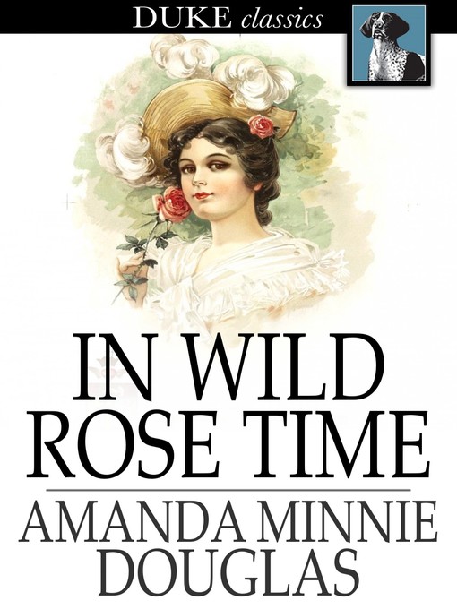 Title details for In Wild Rose Time by Amanda Minnie Douglas - Wait list